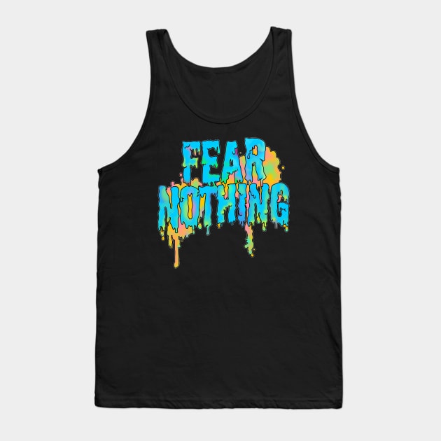 FEAR NOTHING /// Graffiti Grime Art Typography Design Tank Top by DankFutura